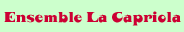 Ensemble La Capriola