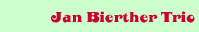  Jan Bierther Trio