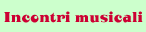 Incontri musicali
